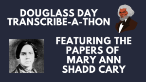 illustration of Frederick Douglass and photograph of Mary Shadd Cary