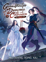 Grandmaster of Demonic Cultivation: Mo Dao Zu Shi (Novel), Volume 1