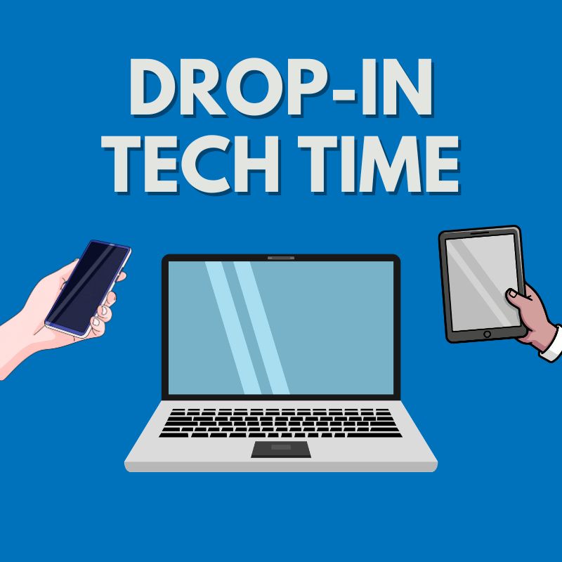 Drop-in Tech Time