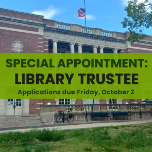 Special Appointment: Library Trustee Applications due 10/2